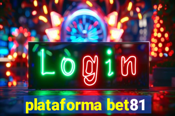 plataforma bet81